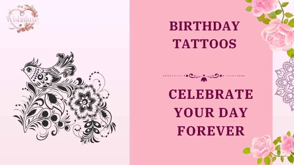Birthday tattoos