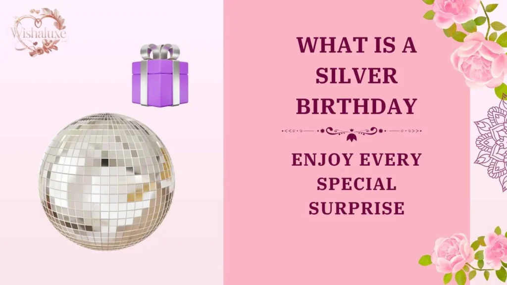 what is a silver birthday