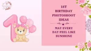 1st birthday photoshoot ideas