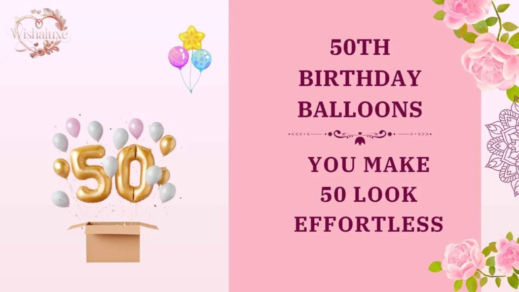 50th birthday balloons