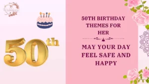 50th birthday themes for her