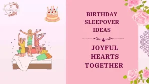 birthday sleepover ideas