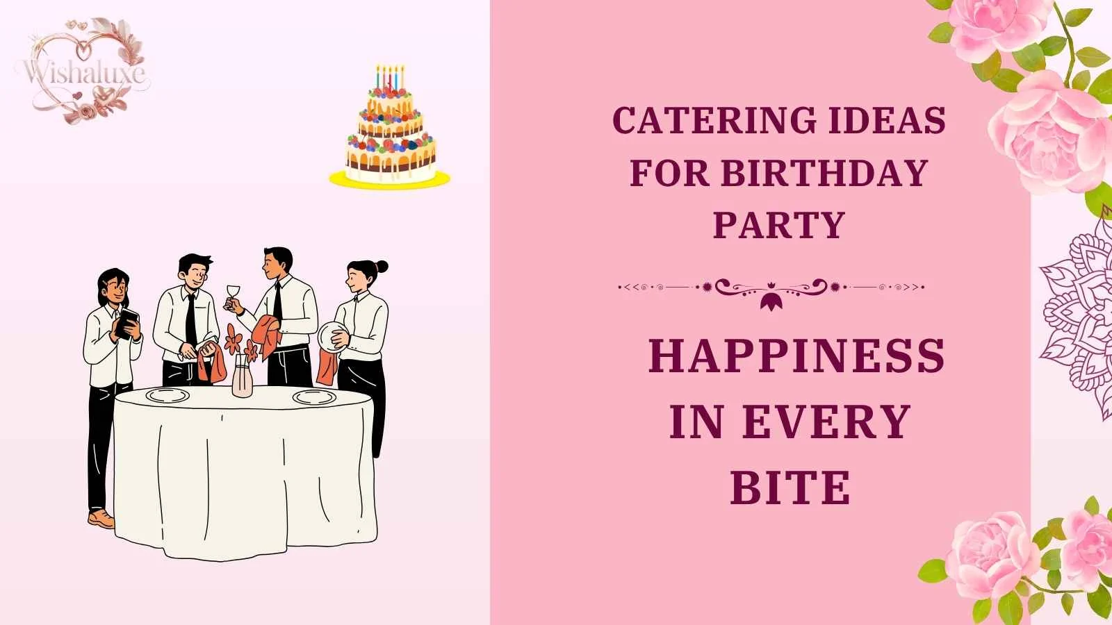 top catering ideas for birthday party | you cater -... 209+ Best catering ideas for birthday party Ultimate Guide 2026