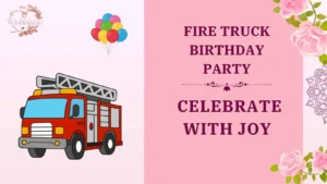 fire truck birthday party