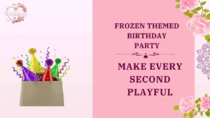 frozen themed birthday party