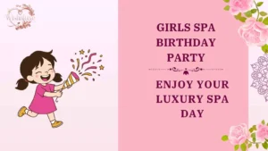 girls spa birthday party