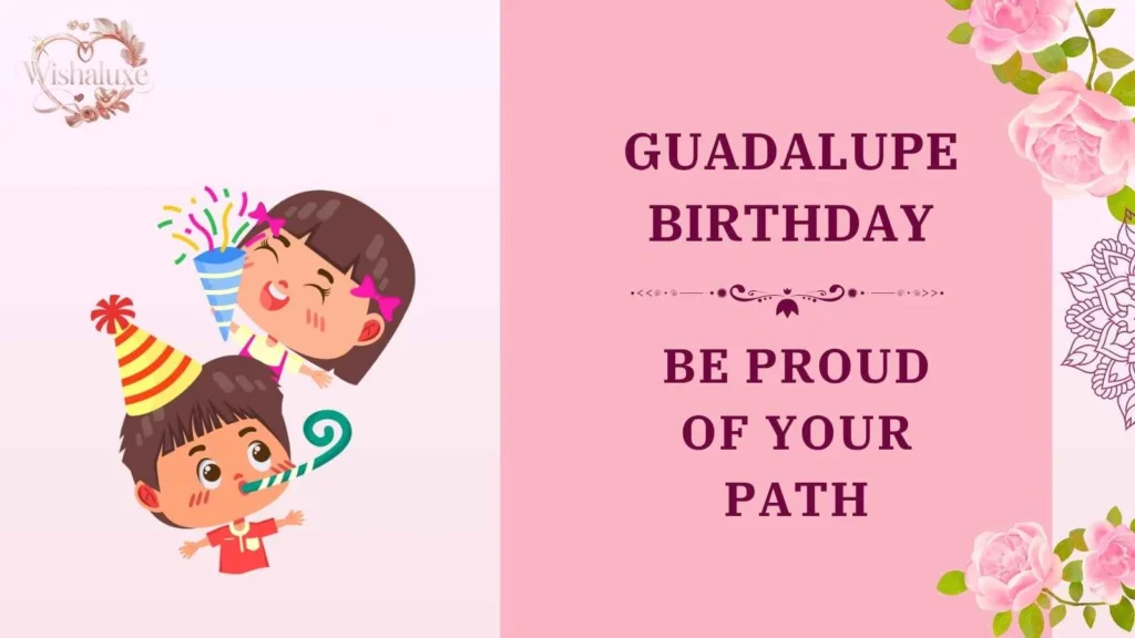 guadalupe birthday