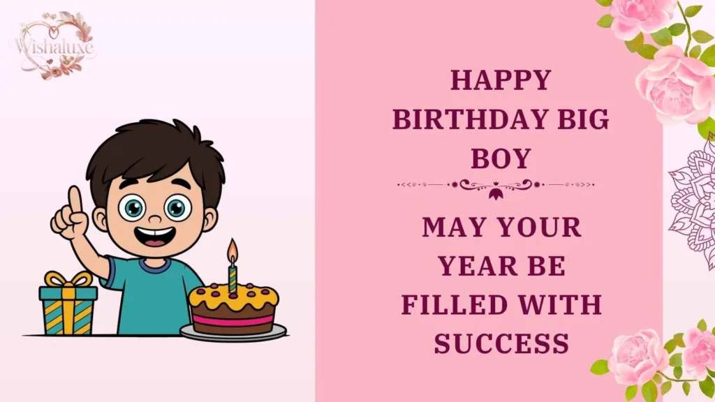happy birthday big boy
