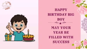 happy birthday big boy
