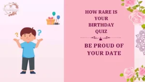 how rare is your birthday quiz
