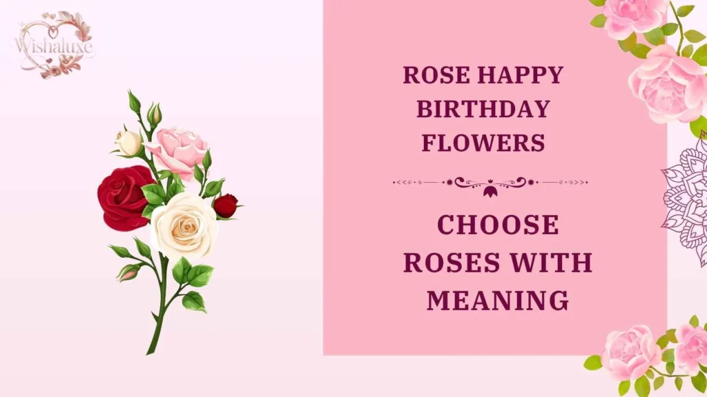 rose happy birthday flowers