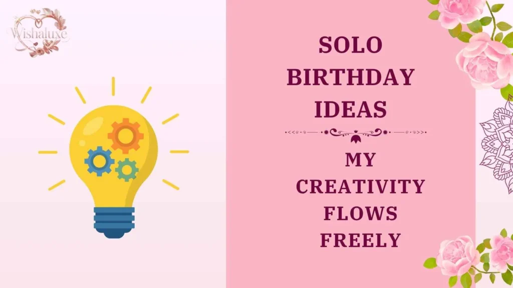 solo birthday ideas