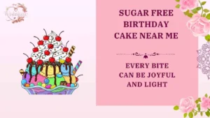 sugar free birthday cake near me