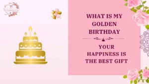 what is my golden birthday