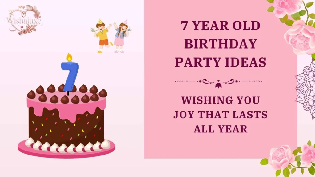 7 year old birthday party ideas