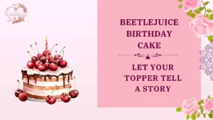 beetlejuice birthday cake