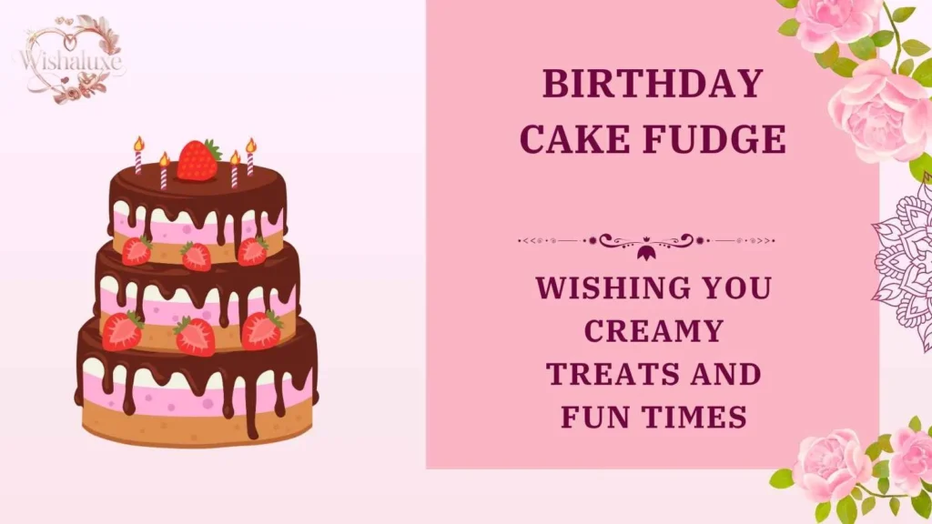 birthday cake fudge