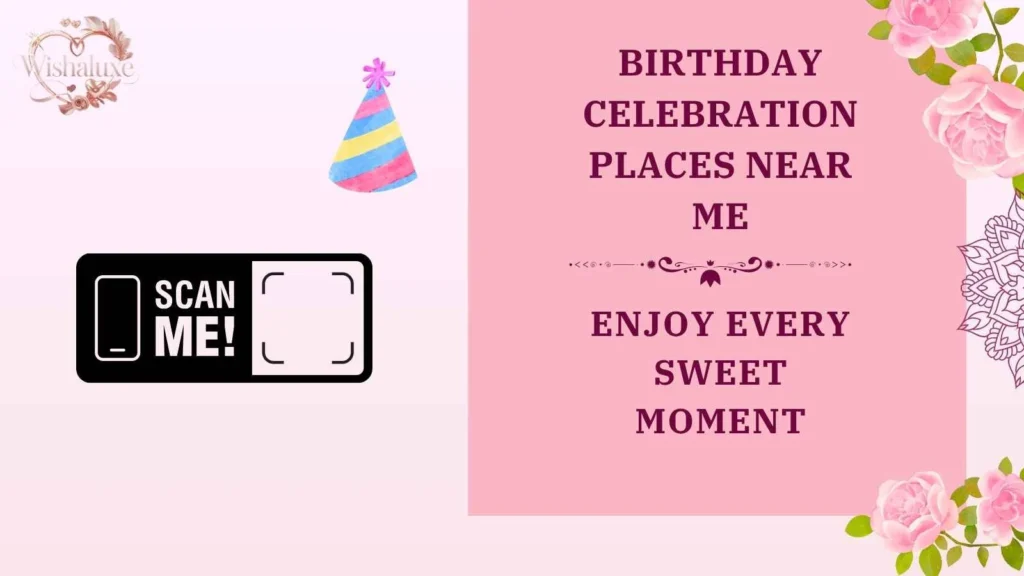birthday celebration places near me