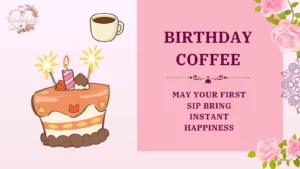 birthday coffee