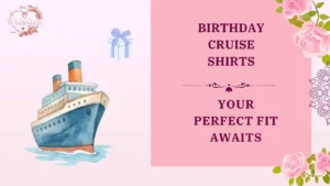 birthday cruise shirts