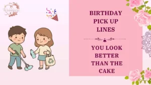 birthday pick up lines