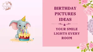 birthday pictures ideas