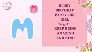 bluey birthday party for girl