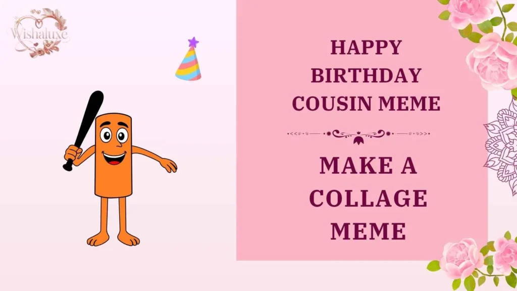 happy birthday cousin meme