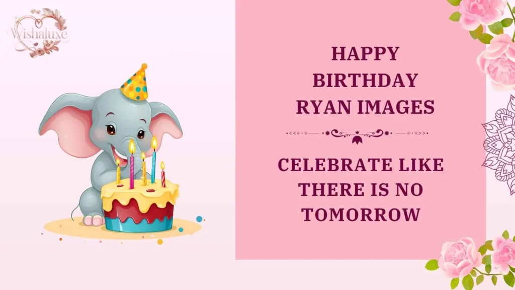 happy birthday ryan images