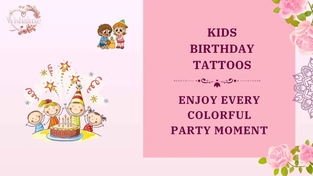 kids birthday tattoos