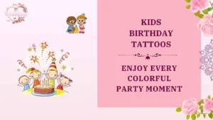 kids birthday tattoos
