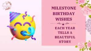 milestone birthday wishes