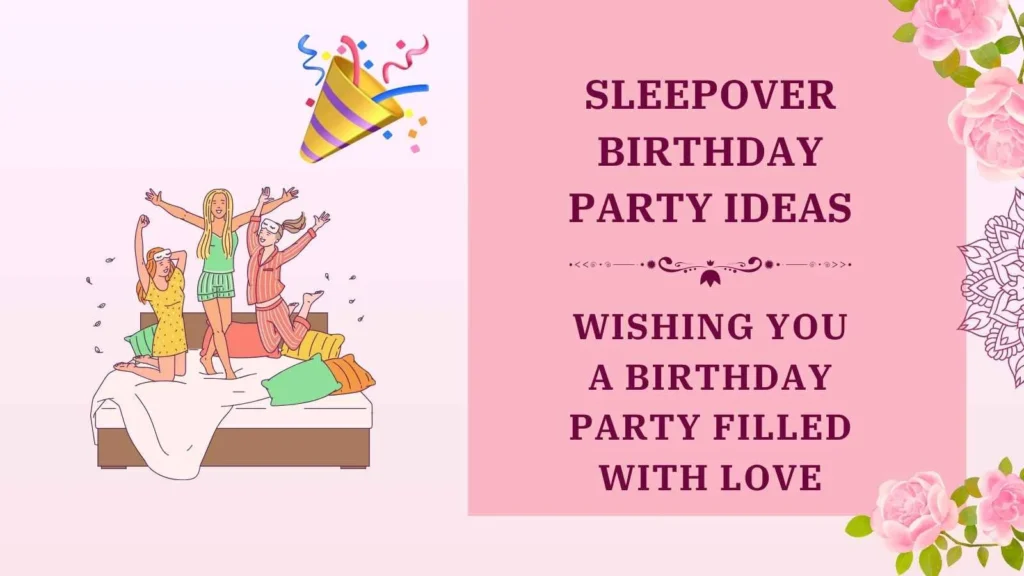 sleepover birthday party ideas