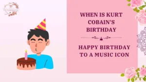 when is kurt cobain's birthday