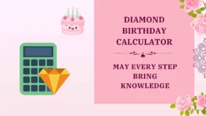 diamond birthday calculator