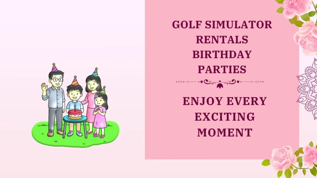 golf simulator rentals birthday parties