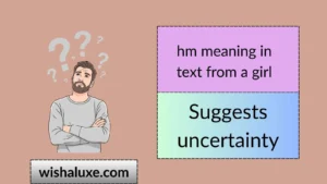hm meaning in text from a girl