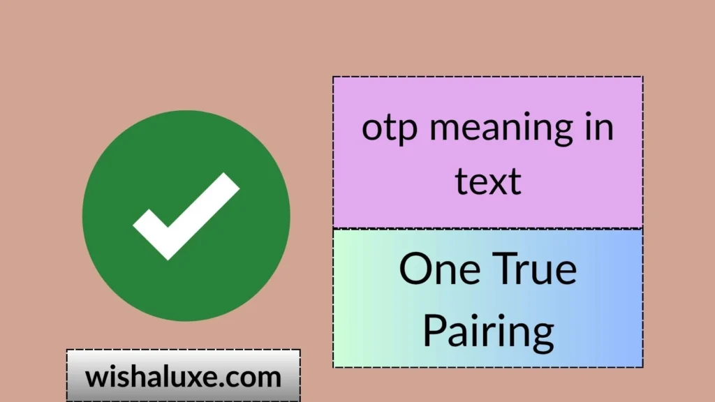 otp meaning in text