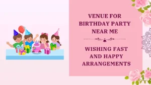 venue for birthday party near me