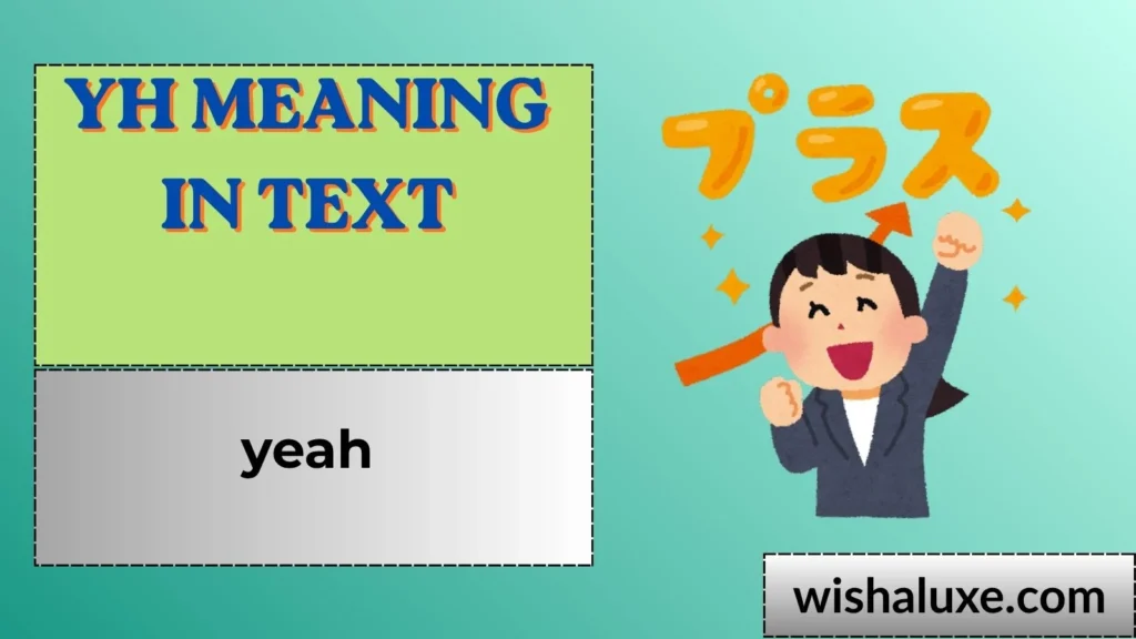 yh meaning in text